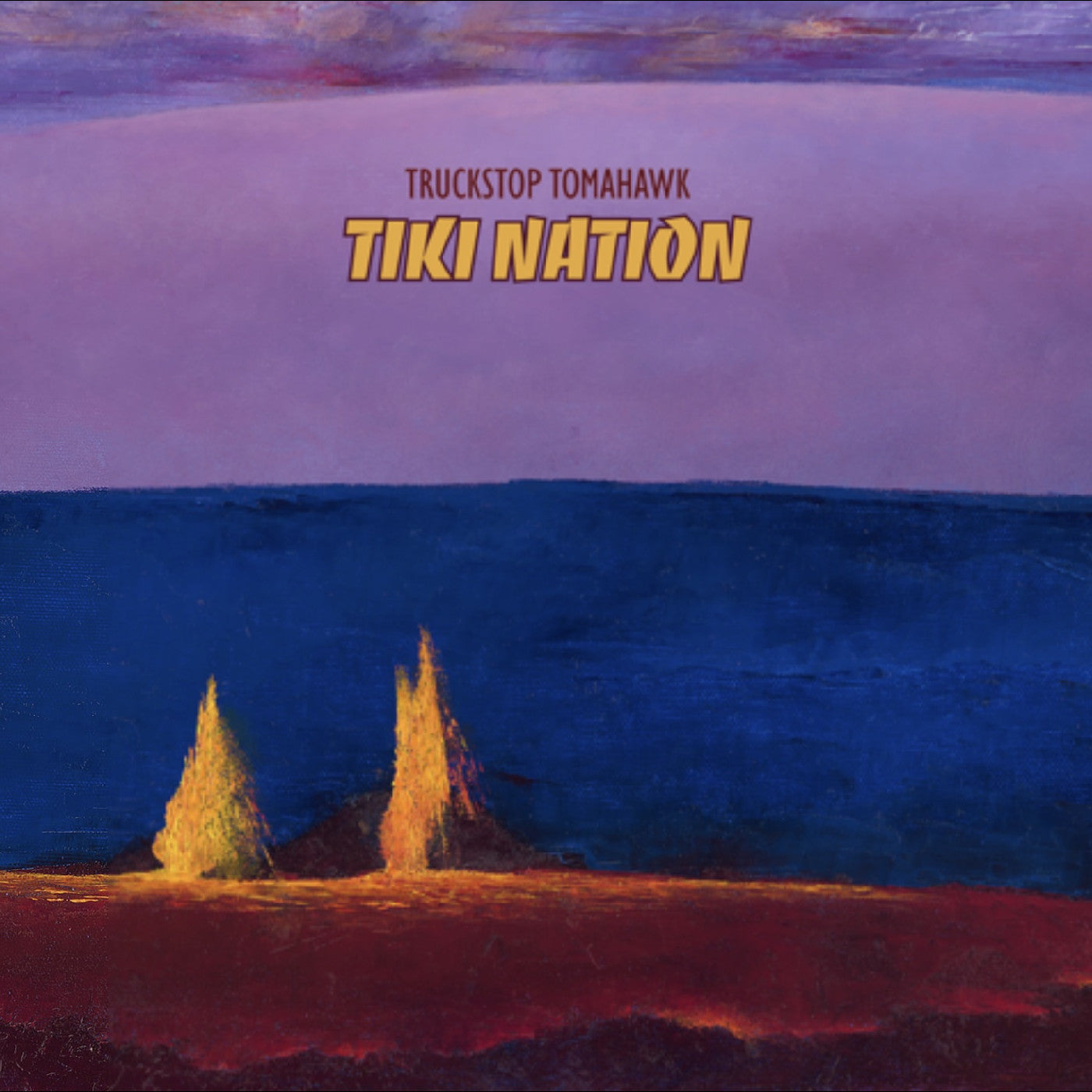 TRUCKSTOP TOMAHAWK - TIKI NATION (LAVA MAGMA EXPLOSION VINYL)