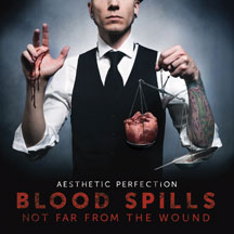 AESTHETIC PERFECTION - BLOOD SPILLS NOT FAR FROM THE WOUND [CD]
