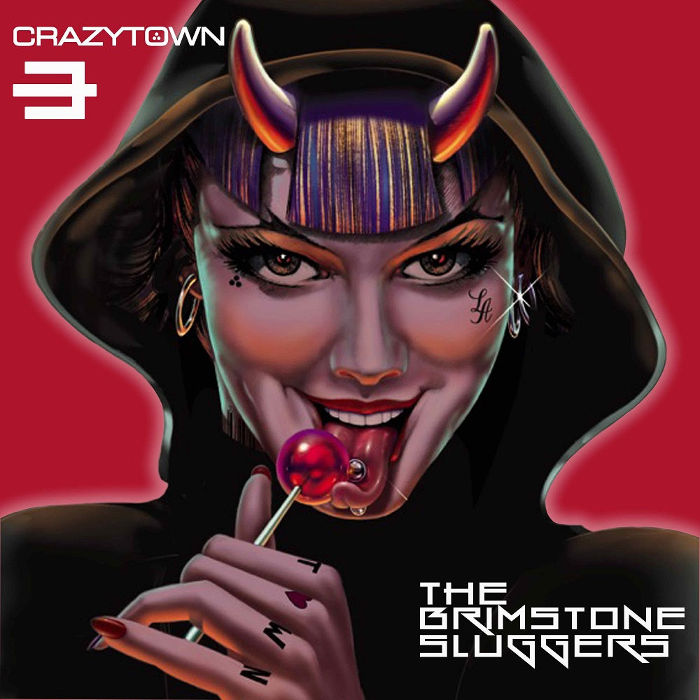 CRAZY TOWN  - BRIMSTONE SLUGGERS
