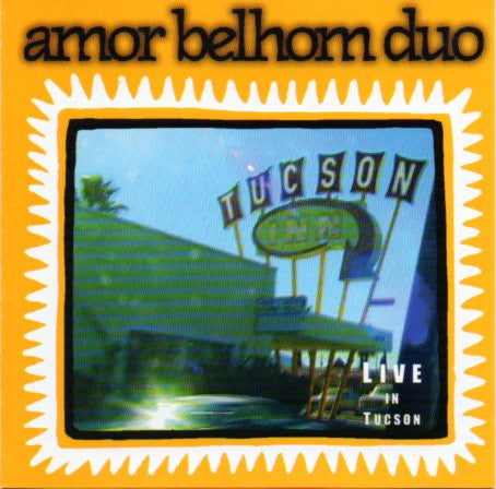 AMOR BELHOM DUO  - LIVE IN TUCSON