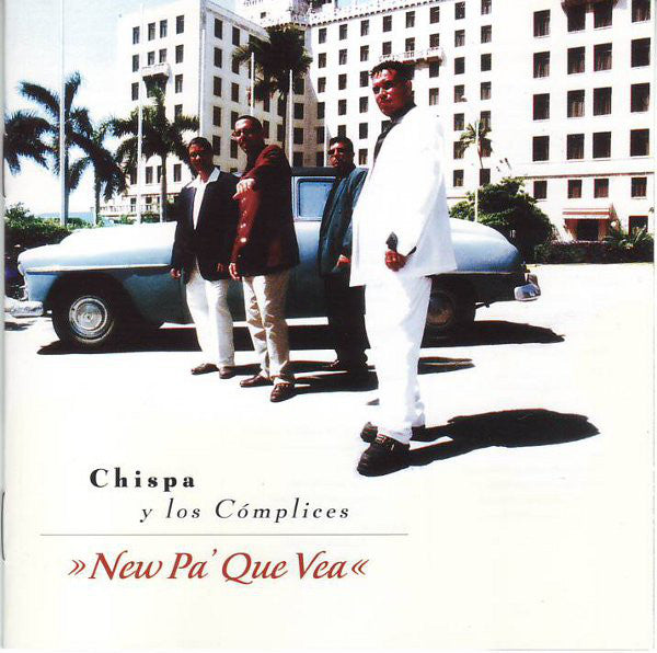 CHISPA Y LOS COMPLICES  - NEW PA QUE VEA