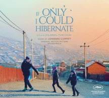 JOHANNI CURTET - IF ONLY I COULD HIBERNATE: ORIGINAL SOUNDTRACK [CD]
