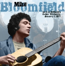 MIKE BLOOMFIELD - LIVE AT MCCABE'S GUITAR WORKSHOP, JANUARY 1, 1977 [CD]