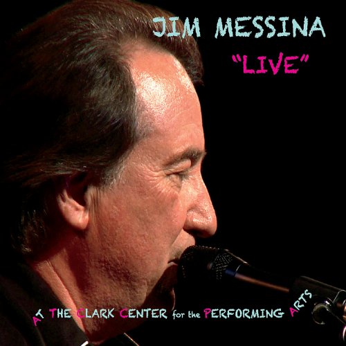 MESSINA, JIM - LIVE AT THE CLARK CENTER