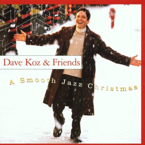 KOZ, DAVE & FRIENDS  - A SMOOTH JAZZ CHRISTMAS