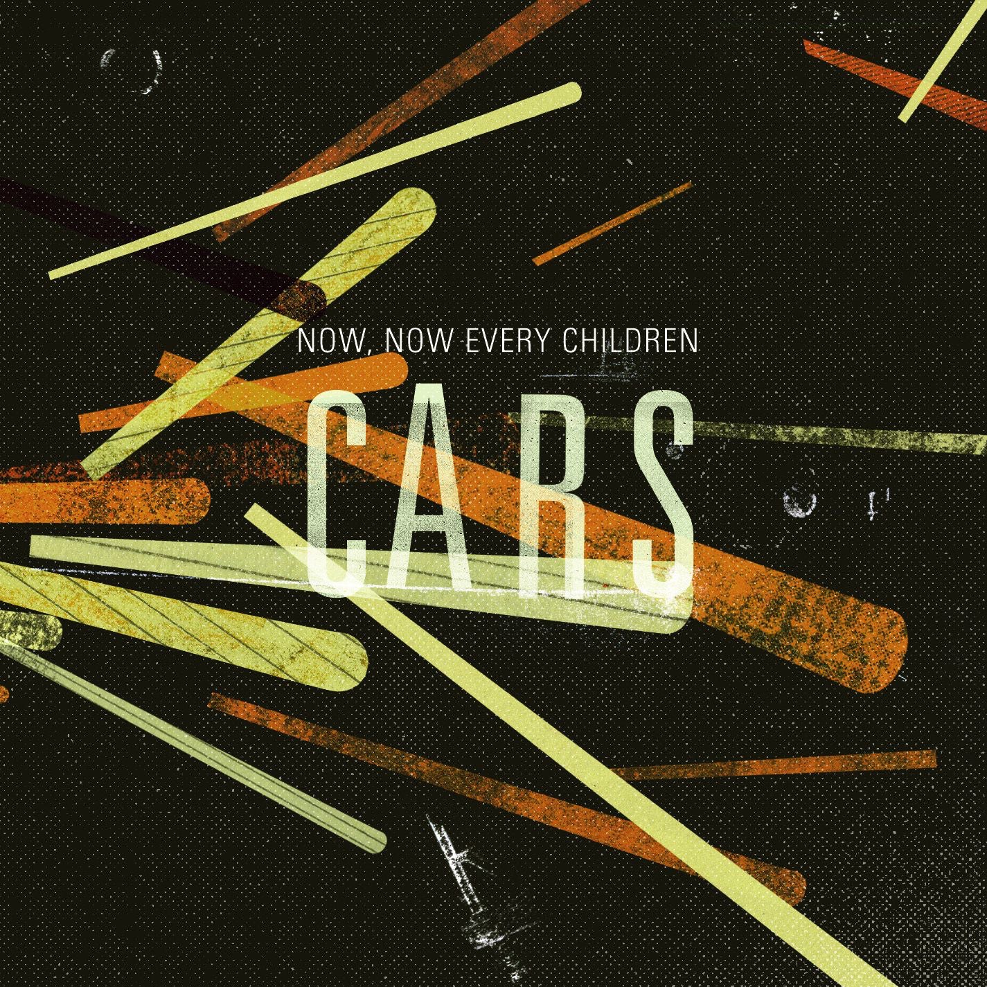 NOW NOW EVERY CHILDREN  - CARS