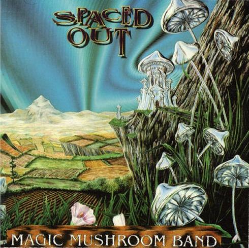 MAGIC MUSHROOM BAND  - SPACED OUT