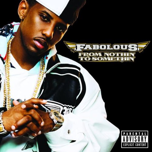 FABOLOUS - FROM NOTHIN TO SOMETHIN