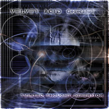 VELVET ACID CHRIST - TWISTED THOUGHT GENERATOR [CD]