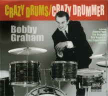 BOBBY GRAHAM - CRAZY DRUMS/CRAZY DRUMMER! [CD]