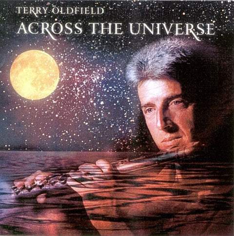 OLDFIELD, TERRY  - ACROSS THE UNIVERSE