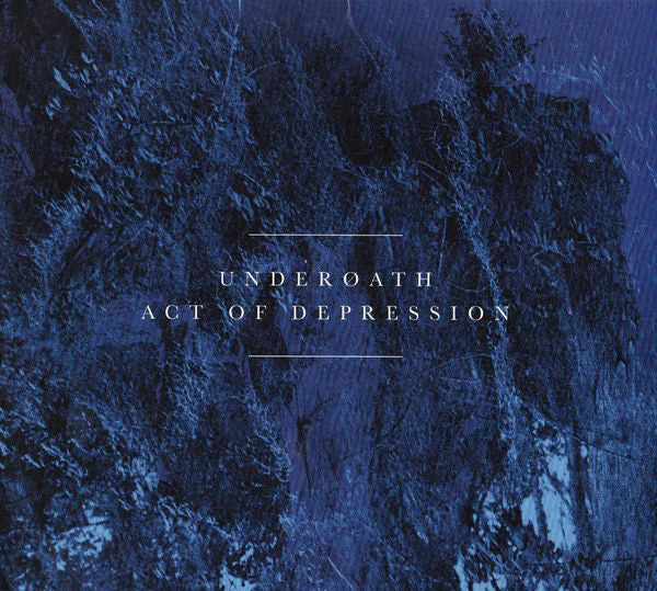 UNDEROATH  - ACT OF DEPRESSION