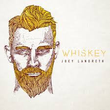 LANDRETH, JOEY  - WHISKEY