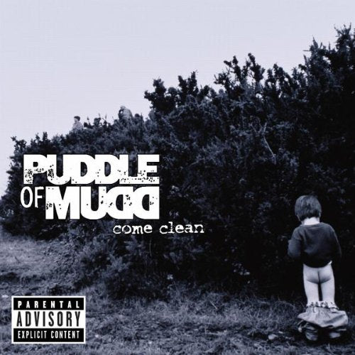 PUDDLE OF MUDD - COME CLEAN