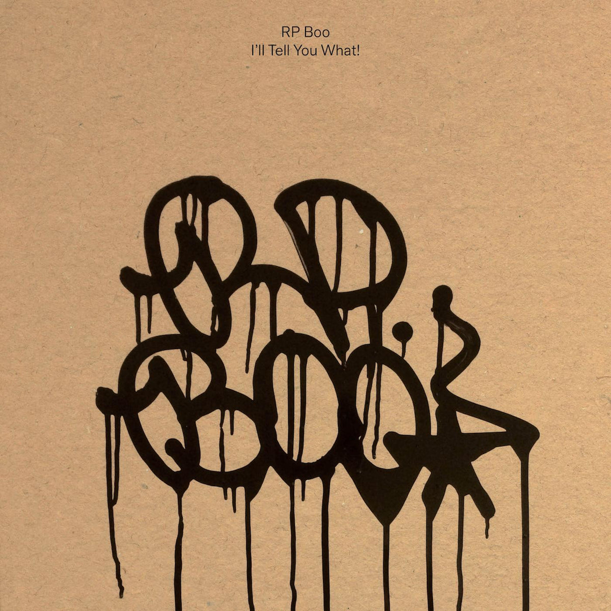 RP BOO - I'LL TELL YOU WHAT!
