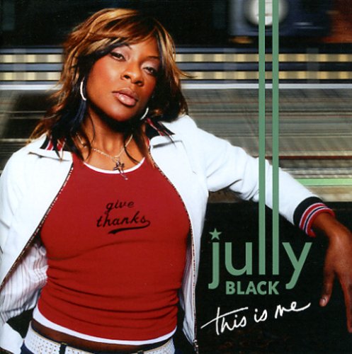 BLACK, JULLY - THIS IS ME