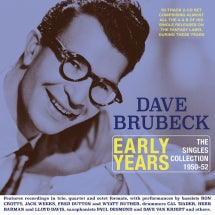 DAVE BRUBECK - EARLY YEARS - THE SINGLES COLLECTION 1950-52 [CD]