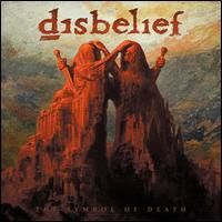 DISBELIEF  - SYMBOL OF DEATH