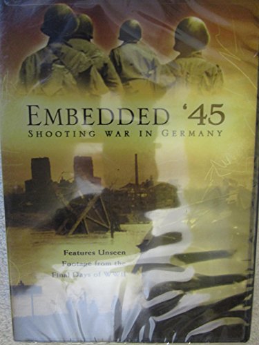 EMBEDDED '45: SHOOTING WAR IN GERMANY  - DVD-DOCUMENTARY