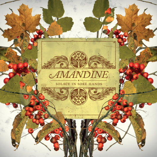 AMANDINE  - SOLACE IN SORE HANDS