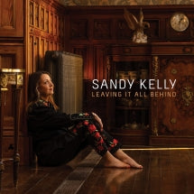SANDY LKELLY - LEAVING IT ALL BEHIND [CD]