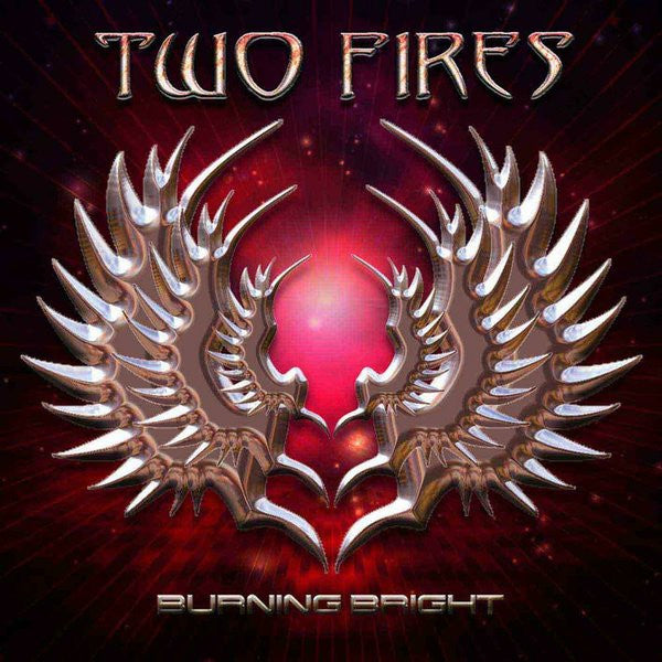 TWO FIRES  - BURNING BRIGHT
