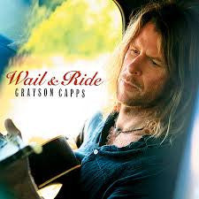 CAPPS, GRAYSON  - WAIL & RIDE