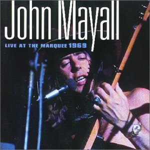 MAYALL, JOHN - LIVE AT THE MARQUEE