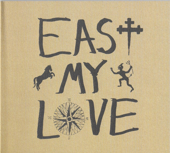CURRENT JOYS  - EAST MY LOVE
