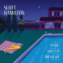SCOTT HAMILTON & MICHAEL KEUL - IN THE STILL OF THE NIGHT [LP]