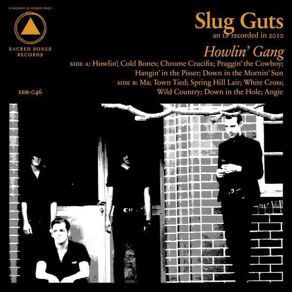 SLUG GUTS  - HOWLIN' GANG