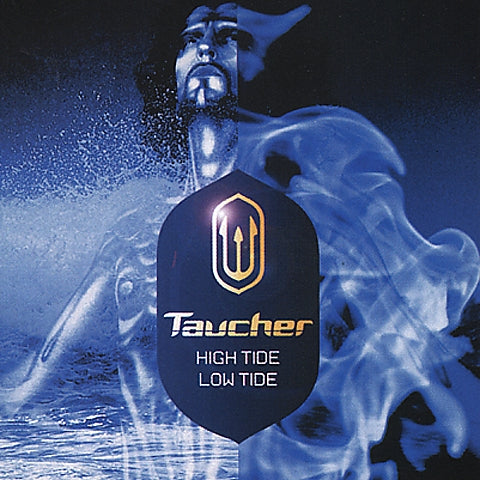 TAUCHER  - HIGH TIDE LOW TIDE (2CD)