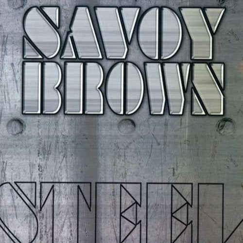 SAVOY BROWN - STEEL