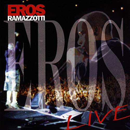 RAMAZZOTTI, EROS - EROS LIVE