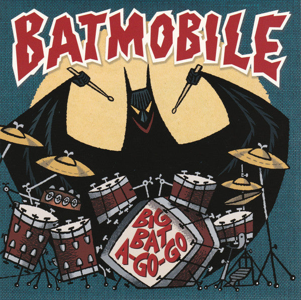 BATMOBILE - BIG BAT A GO-GO