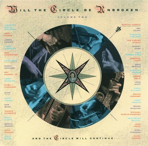 NITTY GRITTY DIRT BAND - V2 WILL THE CIRCLE BE UNBROKEN