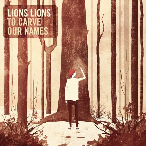 LIONS LIONS  - TO CARVE OUR NAMES
