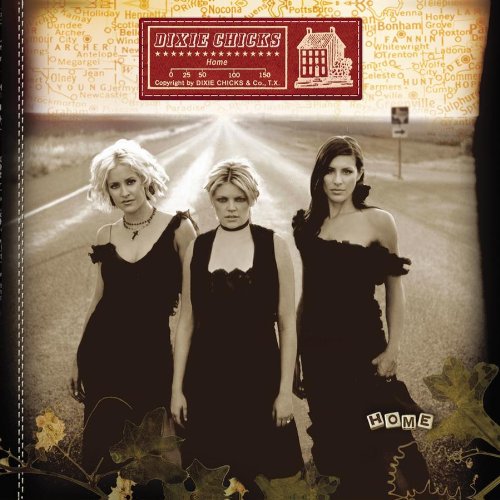 DIXIE CHICKS  - HOME