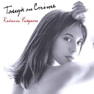 PIDGEON, REBECCA  - TOUGH ON CRIME