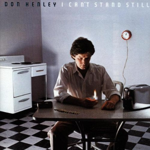 DON HENLEY - I CAN'T STAND STILL