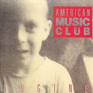 AMERICAN MUSIC CLUB  - ENGINE