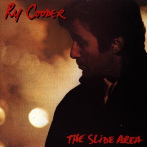 RY COODER - THE SLIDE AREA