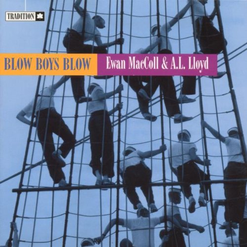 MACCOLL, EWAN - BLOW BOYS BLOW