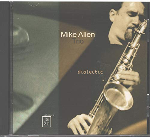 ALLEN, MIKE TRIO  - DIALECTIC