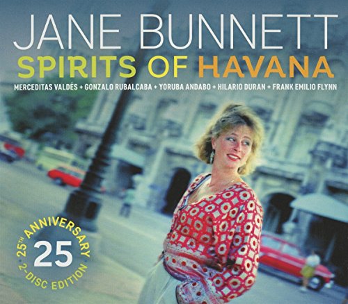 BUNNETT, JANE - SPIRITS OF HAVANA (25TH ANNIVERSARY)