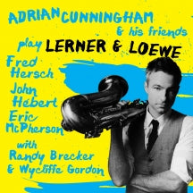 ADRIAN CUNNINGHAM & HIS FRIENDS - PLAY LERNER & LOEWE [CD]
