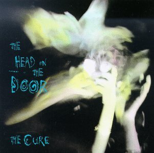 CURE - HEAD ON THE DOOR