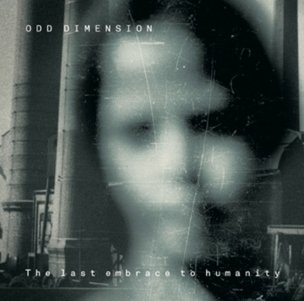 ODD DIMENSION  - LAST EMBRACE TO HUMANITY