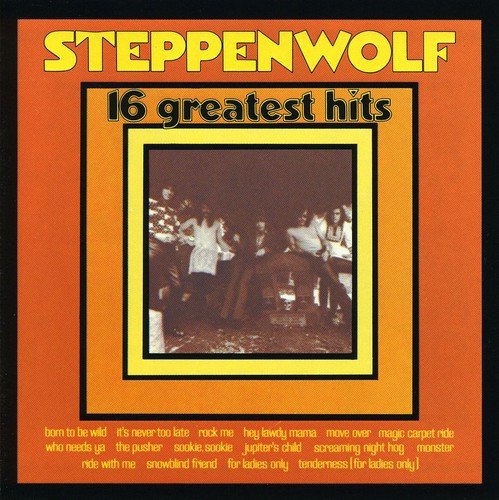 STEPPENWOLF  - 16 GREATEST HITS