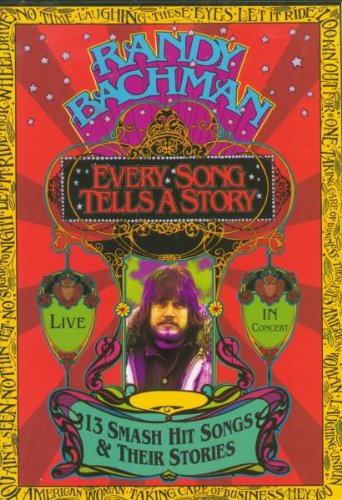 RANDY BACHMAN: EVERY SONG TELLS A STORY - LIVE IN CONCERT [IMPORT]